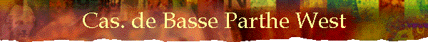 Cas. de Basse Parthe West