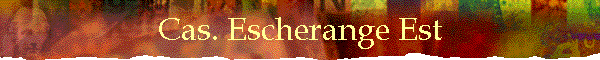 Cas. Escherange Est