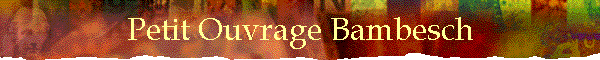 Petit Ouvrage Bambesch